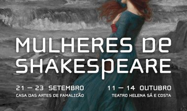 “Mulheres de Shakespeare” Encenação de Carlos Pimenta com Emília Silvestre e Sofia Fernandes