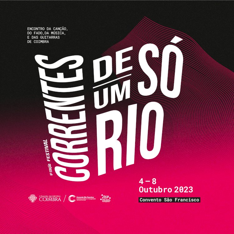 Festival “Correntes” promove a canção e o fado de Coimbra de 4 a 8 de Outubro no Convento São Francisco