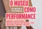 O Museu como Performance