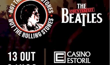 Casino Estoril recebe numa só noite Not The Rolling Stones e The Counterfeit Beatles