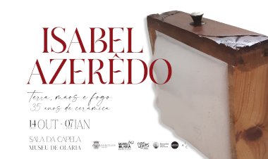 Museu de Olaria recebe exposição “Terra, mãos e fogo – 35 anos de cerâmica”, de Isabel Azerêdo
