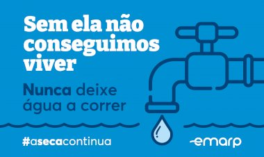 No Dia Nacional da Água a EMARP alerta para a importância de gerir este recurso escasso durante todo o ano