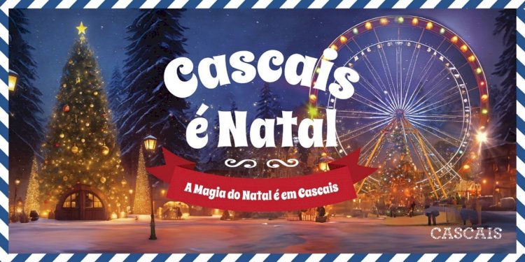 A magia do Natal volta a Cascais