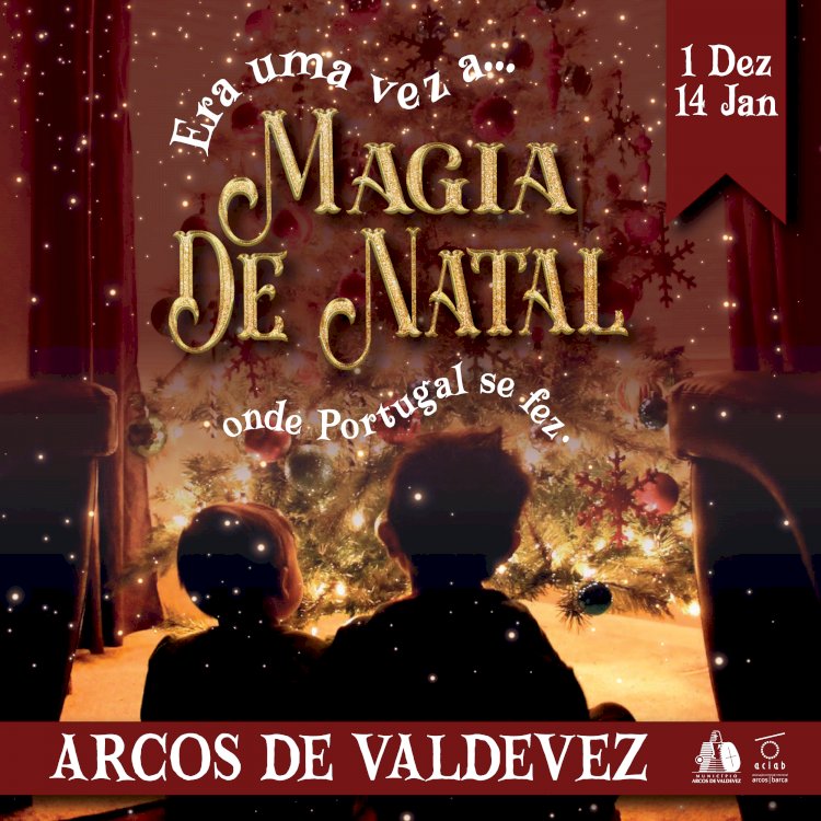 A Magia de Natal em Arcos de Valdevez