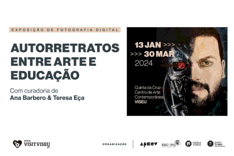 Exposição "Autorretratos entre Arte e Educação", em Viseu