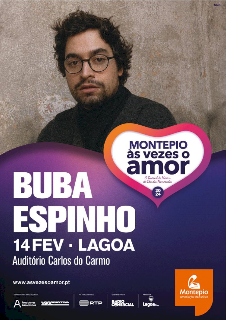 Festival Montepio Às Vezes o Amor | Buba Espinho | 14 de Fevereiro