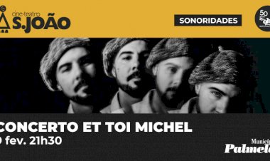 Concerto com “Et Toi Michel” em Palmela – 9 Fevereiro