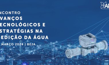 APDA | Encontro “Avanços Tecnológicos e Estratégias na Medição da Água”