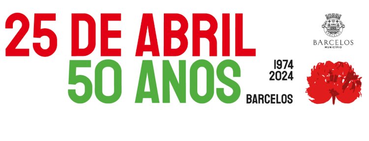 Barcelos comemora os 50 anos do 25 de Abril ao longo de 2024