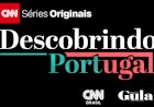 Gula estreia série sobre enoturismo na CNN Brasil  “Descobrindo Portugal”