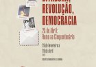 Exposição “Ditadura, Revolução, Democracia - 25 de Abril” | Coimbra