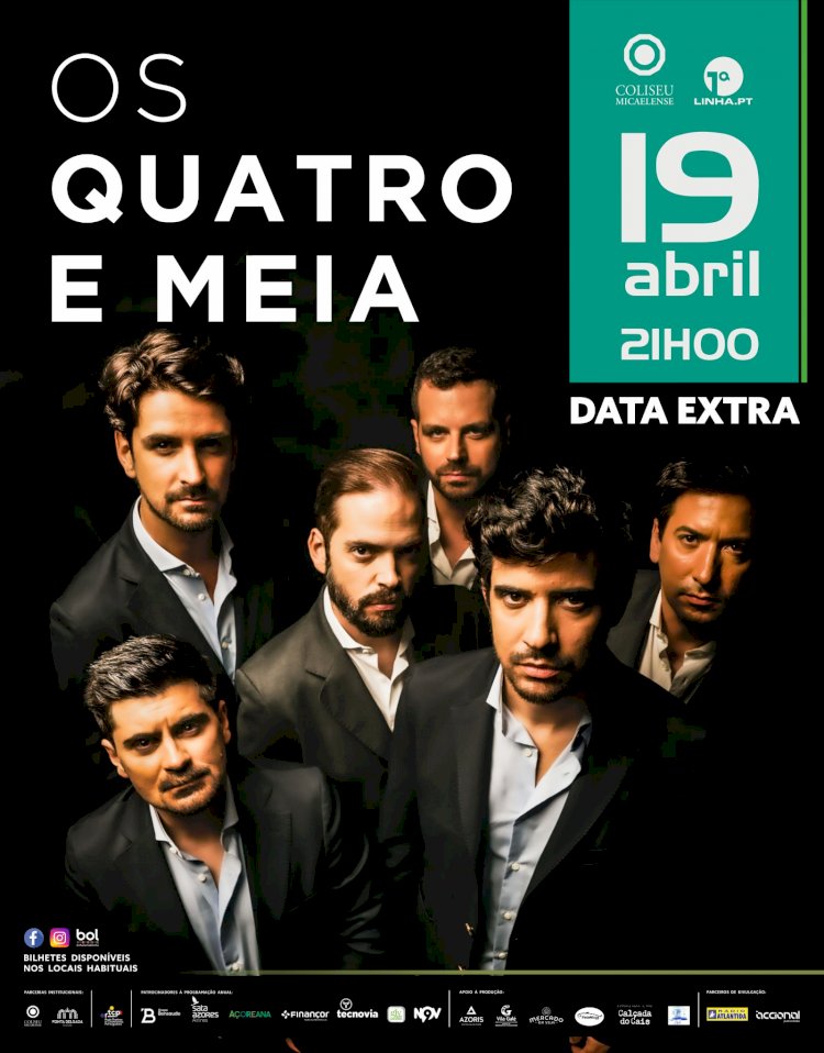 Os Quatro e Meia - Data Extra - 19 de Abril | Coliseu Micaelense