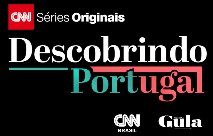 Gula estreia série sobre enoturismo na CNN Brasil “Descobrindo Portugal”