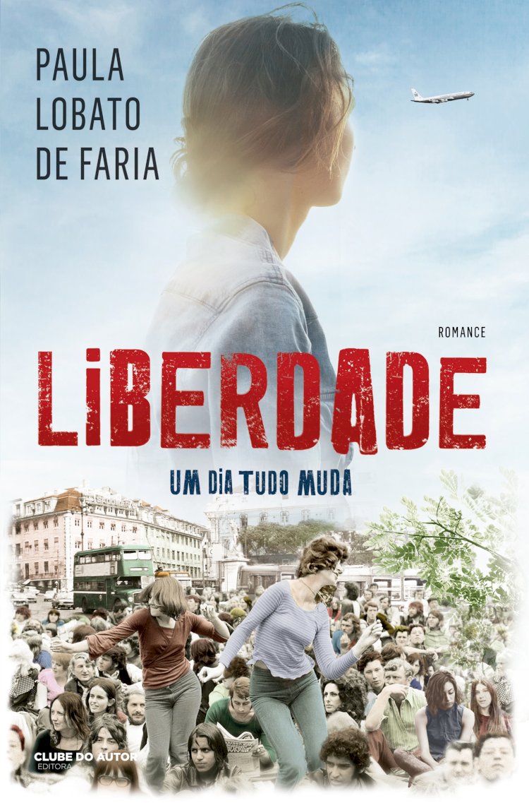 «Liberdade», de Paula Lobato de Faria: a memória de um país à procura de uma nova identidade