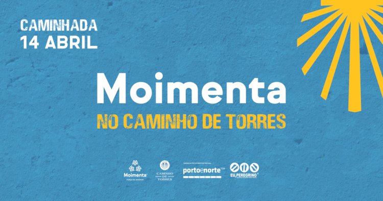 “Moimenta no Caminho de Torres”: um percurso de 11 km para descobrir