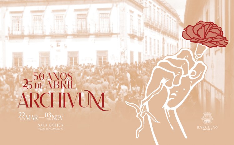 Exposição “ARCHIVUM | 50 anos | 25 de Abril”