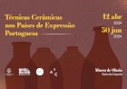 Museu de Olaria recebe duas exposições no âmbito das Comemorações dos 50 anos do 25 de Abril