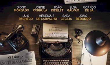 “A Noite”, de José Saramago, em homenagem aos 50 anos do 25 de Abril no Casino Estoril