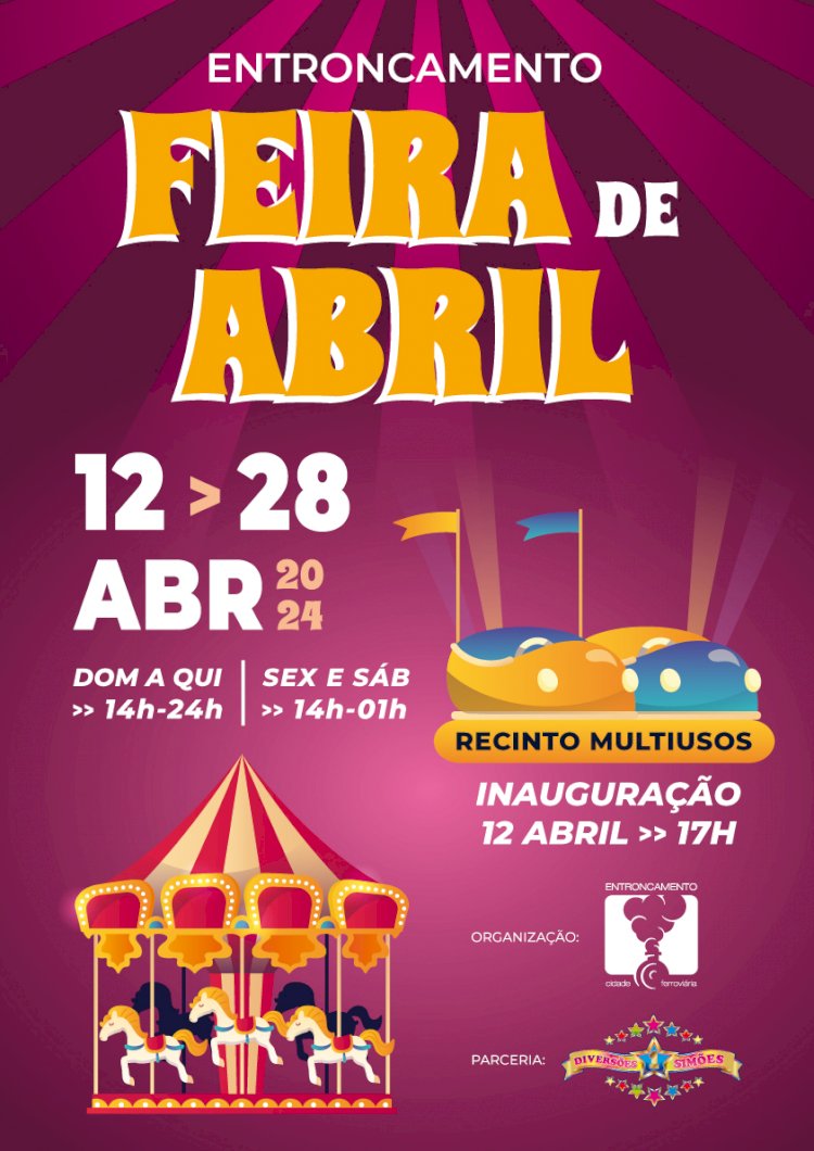 Feira de Abril do Entroncamento 12 a 28 Abril | Recinto Multiusos