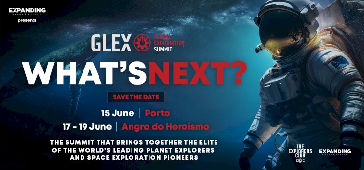 GLEX Summit 2024: Portugal volta a ser o palco da  maior cimeira de exploradores do mundo