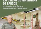 José Pereira expõe miniaturas de embarcações em madeira no Estaleiro-Museu do Monte Branco
