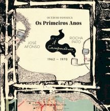 "Os Primeiros Anos - Correspondência José Afonso/Rocha Pato" (1962/1970)