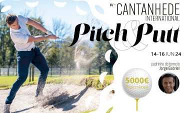 "A Melhor Edição de Sempre!" - IV Cantanhede International Pitch & Putt - 14 a 16 Junho 2024