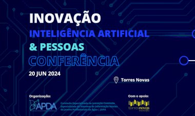 Conferência Inovação, Inteligência Artificial & Pessoas | 20 junho 2024 | Torres Novas