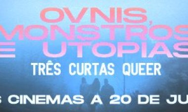 "Ovnis, Monstros e Utopias: Três Curtas Queer" nos cinemas a 20 de Junho
