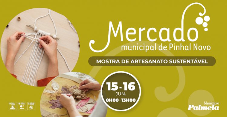 Artesanato Sustentável em Pinhal Novo – visite a Mostra a 15 e 16 de Junho!