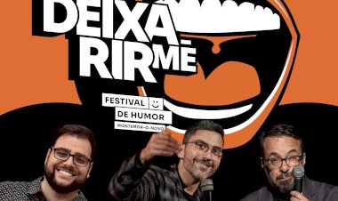 Deixa-me Rir - Festival de Humor - Estreia em Montemor-o-Novo a 20 de Julho