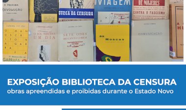 «Biblioteca da Censura: obras apreendidas e proibidas durante o Estado Novo»