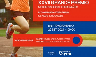 XXVII Grande Prémio Museu Nacional Ferroviário e IX Caminhada José Canelo