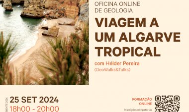 Oficina Online de Geologia | Viagem a um Algarve Tropical