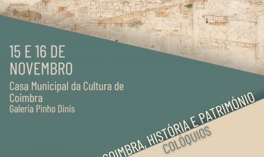 “Colóquios: Coimbra, História e Património” em Novembro na Casa Municipal da Cultura