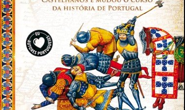 ALJUBARROTA: A batalha que derrotou os castelhanos e mudou o curso da história de Portugal