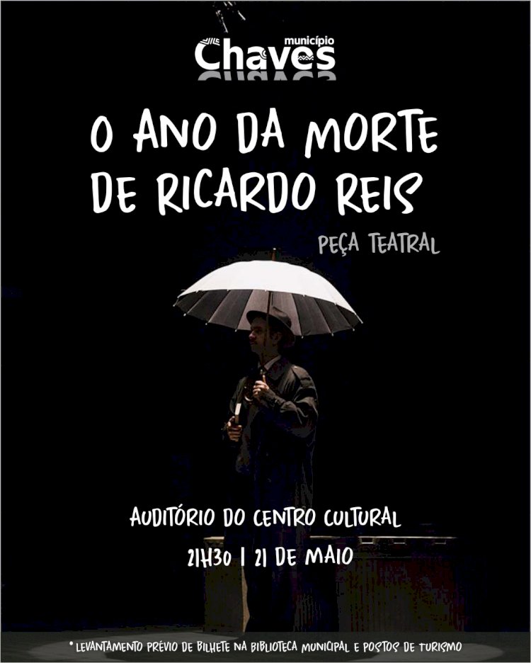 Espectáculo teatral “O Ano da Morte de Ricardo Reis”