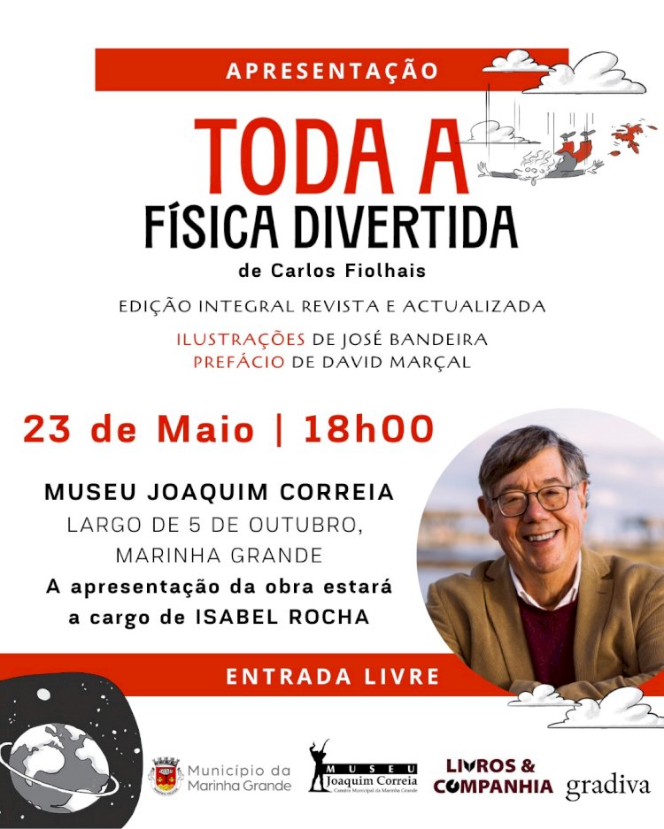 Carlos Fiolhais apresenta “Toda a física divertida” na Marinha Grande