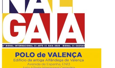 6ª Bienal Internacional de Arte de Gaia Passa por Valença