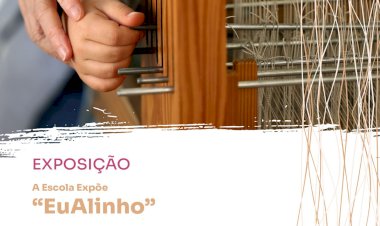 A Escola Expõe - EuAlinho na Casa da Cultura até 30 de Junho