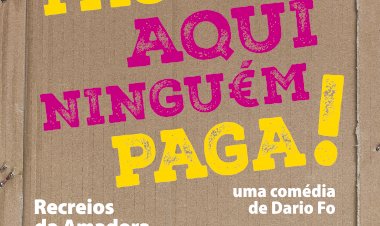 Teatro dos Aloés apresenta “Pagar?! Aqui Ninguém Paga!”