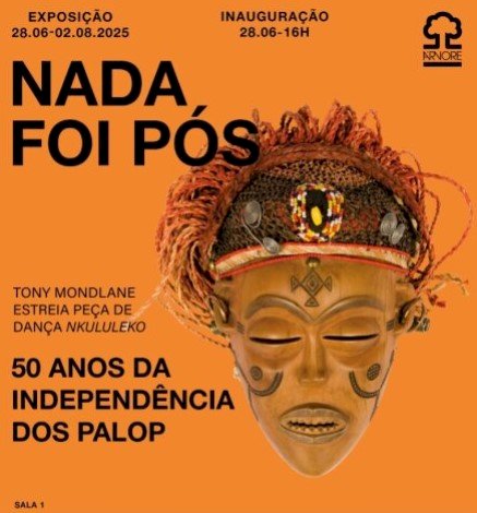 Exposição “Nada Foi Pós” 50 anos da Independência dos PALOP