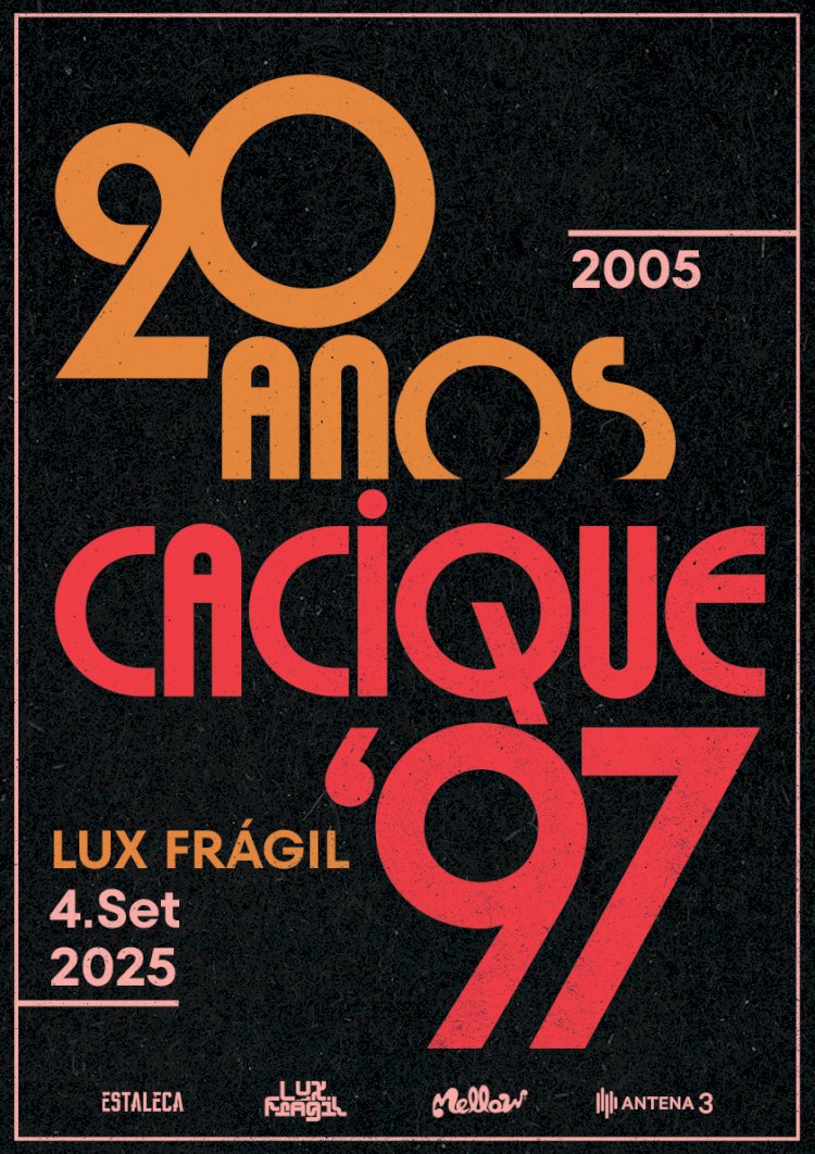 Cacique’97 celebram 20 anos de vida com concerto no Lux Frágil a 4 de Setembro