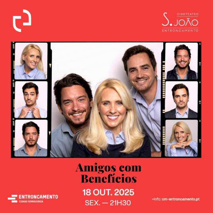 Cineteatro São João recebe Teatro “Amigos com Benefícios”