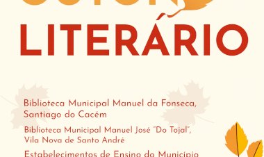 Outono Literário no Município de Santiago do Cacém celebra a literatura e a arte