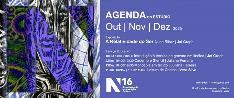 N16 – Associação de Intervenção Cultural apresenta agenda de actividades para  próximos meses