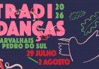 Tradidanças anuncia oitava edição e abre bilheteira para o festival que regressa a Carvalhais entre 29 de Julho e 2 de Agosto de 2026