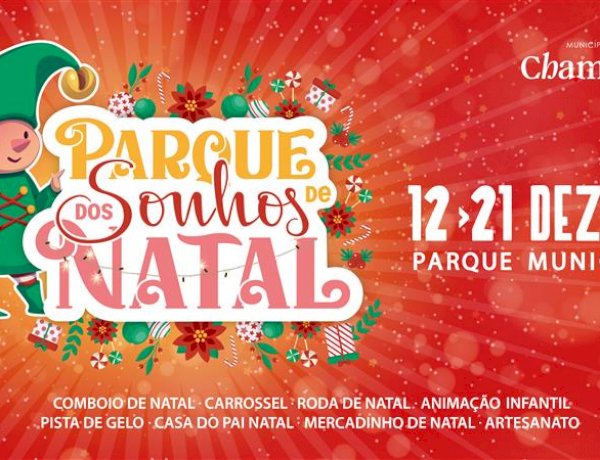 A Magia do Natal regressa à Chamusca com o Parque dos Sonhos de 12 a 21 de Dezembro