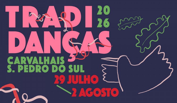 Tradidanças anuncia oitava edição e abre bilheteira para o festival que regressa a Carvalhais entre 29 de Julho e 2 de Agosto de 2026