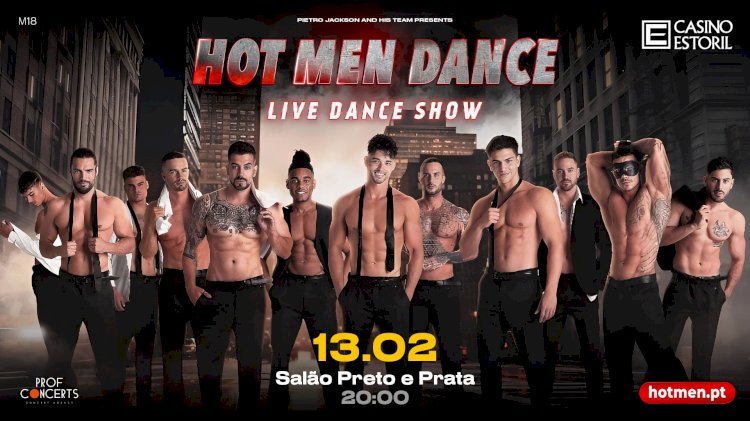 Casino Estoril recebe no Salão Preto e Prata espectáculo masculino “Hot Men Dance”